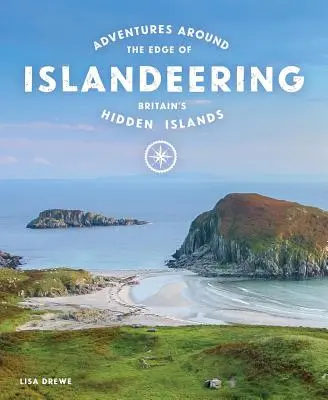Ostrovnictví: Dobrodružství na skrytých britských ostrovech - Islandeering: Adventures Around Britain's Hidden Islands