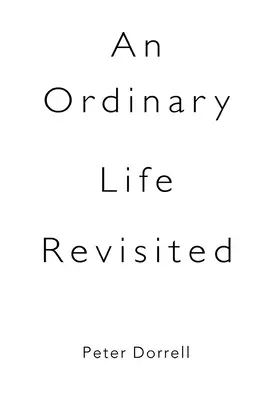 Obyčejný život v novém světle - An Ordinary Life Revisited