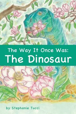Jak to bylo kdysi: Dinosaurus - The Way It Once Was: The Dinosaur