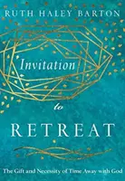 Pozvánka na rekolekce: Dar a nezbytnost času stráveného s Bohem - výzva k účasti na setkání s Bohem - Invitation to Retreat: The Gift and Necessity of Time Away with God