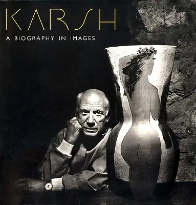 Karsh: Životopis v obrazech - Karsh: A Biography in Images