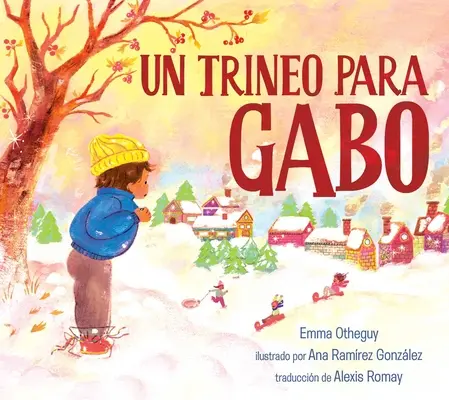 Un Trineo Para Gabo (Sáňky pro Gaba) - Un Trineo Para Gabo (a Sled for Gabo)