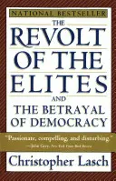 Vzpoura elit a zrada demokracie - The Revolt of the Elites and the Betrayal of Democracy