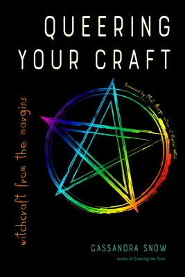 Queering Your Craft (Ztvárnění vašeho řemesla): Čarodějnictví z okraje společnosti - Queering Your Craft: Witchcraft from the Margins