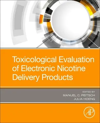 Toxikologické hodnocení elektronických výrobků pro dodávání nikotinu - Toxicological Evaluation of Electronic Nicotine Delivery Products