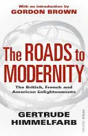 Cesty k modernitě - britské, francouzské a americké osvícenství - Roads to Modernity - The British, French and American Enlightenments