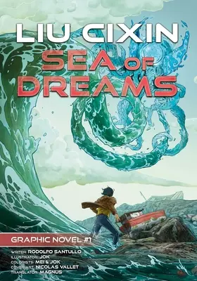 Moře snů: Cixin Liu Graphic Novels #1 - Sea of Dreams: Cixin Liu Graphic Novels #1