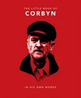 Malá kniha o Corbynovi: jeho vlastními slovy - The Little Book of Corbyn: In His Own Words