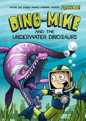 Dino-Mike a podvodní dinosauři - Dino-Mike and the Underwater Dinosaurs
