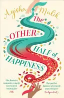 Druhá polovina štěstí - Královna romantických komedií, u které se smějete, se vrací - Other Half of Happiness - The laugh-out-loud queen of romantic comedy returns