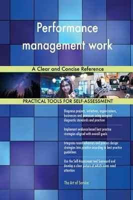 Řízení výkonnosti práce Přehledná a stručná příručka - Performance management work A Clear and Concise Reference