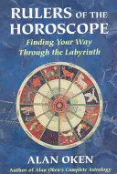 Vládci horoskopu: Hledání cesty labyrintem - Rulers of the Horoscope: Finding Your Way Through the Labyrinth