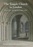 Chrámový kostel v Londýně: historie, architektura, umění - The Temple Church in London: History, Architecture, Art