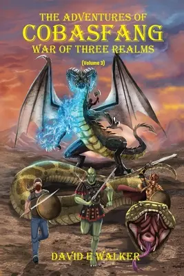 Dobrodružství Cobasfangu: Válka tří říší - The Adventures of Cobasfang: War of Three Realms