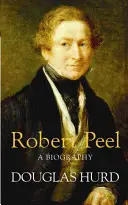 Robert Peel - životopis - Robert Peel - A Biography