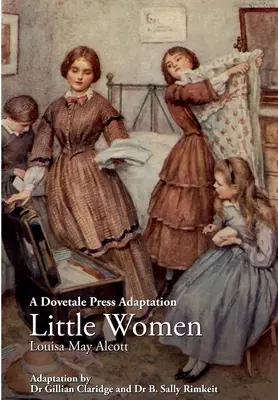 Adaptace knihy Malé ženy od Louisy May Alcottové z nakladatelství Dovetale Press - A Dovetale Press Adaptation of Little Women by Louisa May Alcott