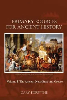 Primární prameny ke starověkým dějinám: Svazek I: Starověký Blízký východ a Řecko - Primary Sources for Ancient History: Volume I: The Ancient Near East and Greece