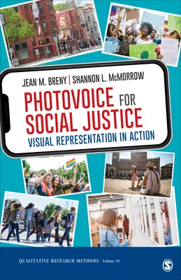 Photovoice for Social Justice: Vizuální reprezentace v akci - Photovoice for Social Justice: Visual Representation in Action