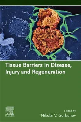 Tkáňové bariéry při onemocnění, poranění a regeneraci - Tissue Barriers in Disease, Injury and Regeneration