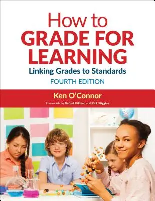 Jak známkovat pro učení: Propojení známek se standardy - How to Grade for Learning: Linking Grades to Standards