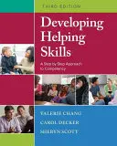Rozvoj dovedností pomáhat: Krok za krokem k získání kompetencí - Developing Helping Skills: A Step-By-Step Approach to Competency