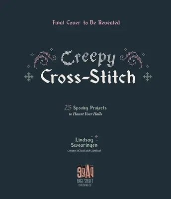 Strašidelný křížkový steh: 25 strašidelných projektů, které vám nahánějí hrůzu v sálech - Creepy Cross-Stitch: 25 Spooky Projects to Haunt Your Halls
