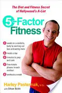Fitness 5 faktorů: Tajemství stravy a kondice hollywoodských jedniček - 5-Factor Fitness: The Diet and Fitness Secret of Hollywood's A-List