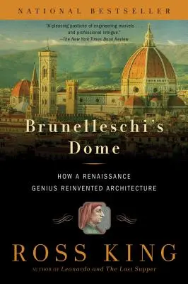 Brunelleschiho kopule: Jak renesanční génius znovuobjevil architekturu. - Brunelleschi's Dome: How a Renaissance Genius Reinvented Architecture