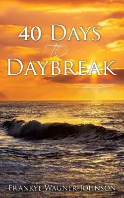 40 dní do rozbřesku - 40 Days to Daybreak
