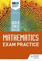 OCR B [MEI] Year 1/AS Mathematics Exam Practice (Cvičení ke zkoušce z matematiky 1. ročníku) - OCR B [MEI] Year 1/AS Mathematics Exam Practice
