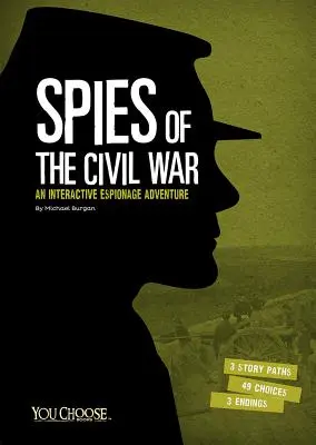 Špióni občanské války: Interaktivní špionážní dobrodružství - Spies of the Civil War: An Interactive Espionage Adventure