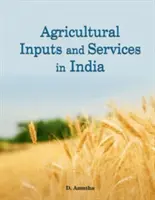 Zemědělské vstupy a služby v Indii - Agricultural Inputs and Services in India