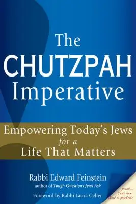Chutzpah Imperative: Chutzpaff Imperativ: Posílení schopnosti dnešních Židů žít život, na kterém záleží - The Chutzpah Imperative: Empowering Today's Jews for a Life That Matters