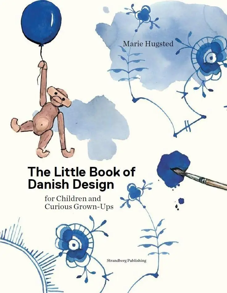 Malá kniha dánského designu - pro děti a zvídavé dospělé - Little Book of Danish Design - for Children and Curious Grown-ups
