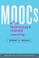 Moocs, high-tech a vysokoškolské vzdělávání - Moocs, High Technology, and Higher Learning