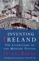Inventing Ireland - The Literature of a Modern Nation (Vynalézání Irska - Literatura moderního národa) - Inventing Ireland - The Literature of a Modern Nation
