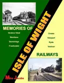 Vzpomínky na železnici na ostrově Wight - Memories of Isle of Wight Railways