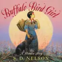 Buffalo Bird Girl: Příběh Hidatsy - Buffalo Bird Girl: A Hidatsa Story