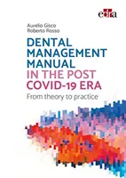 Příručka managementu zubního lékařství v éře po Covid-19 - od teorie k praxi - Dental management manual in the post Covid-19 era - from theory to practice