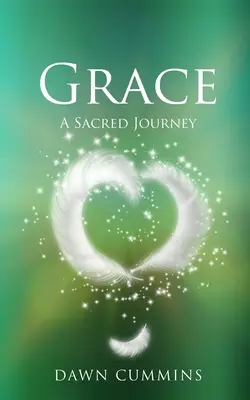 Milost: Posvátná cesta - Grace: A Sacred Journey