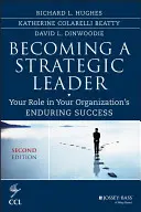Stát se strategickým lídrem: Vaše role v trvalém úspěchu vaší organizace: Strategický vůdce: Vaše role v trvalém úspěchu vaší organizace - Becoming a Strategic Leader: Your Role in Your Organization's Enduring Success