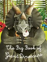 Velká kniha o obřích dinosaurech, Malá kniha o drobných dinosaurech - Big Book of Giant Dinosaurs, The Small Book of Tiny Dinosaurs