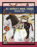 Omalovánky zvířecích přátel Jill Maybergové - Jill Mayberg's Animal Friends Coloring Book