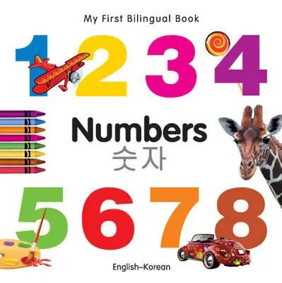 Moje první dvojjazyčná kniha-čísla (anglicko-korejsky) - My First Bilingual Book-Numbers (English-Korean)