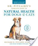 Kompletní průvodce přírodním zdravím psů a koček Dr. Pitcairna (4. vydání) - Dr. Pitcairn's Complete Guide to Natural Health for Dogs & Cats (4th Edition)