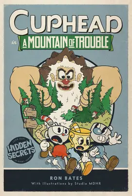 Cuphead v hoře problémů: Cuphead / A Cuphead Novel - Cuphead in a Mountain of Trouble: A Cuphead Novel