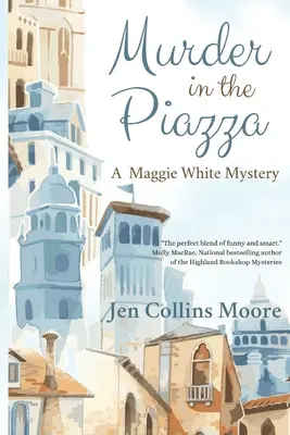 Vražda na náměstí: Záhada Maggie Whiteové - Murder in the Piazza: A Maggie White Mystery