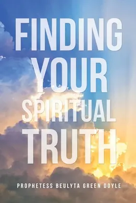 Hledání své duchovní pravdy - Finding Your Spiritual Truth
