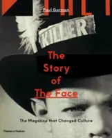 Příběh tváře: Časopis, který změnil kulturu - The Story of the Face: The Magazine That Changed Culture