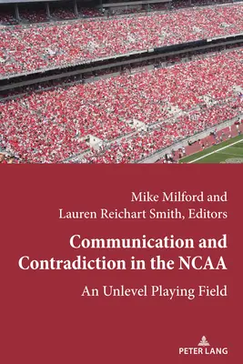 Komunikace a rozpory v NCAA; Nerovné podmínky pro hráče - Communication and Contradiction in the NCAA; An Unlevel Playing Field